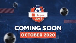 Coming Soon October 2020 | Shopee Liga 1 2020