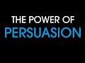 The power of persuasion