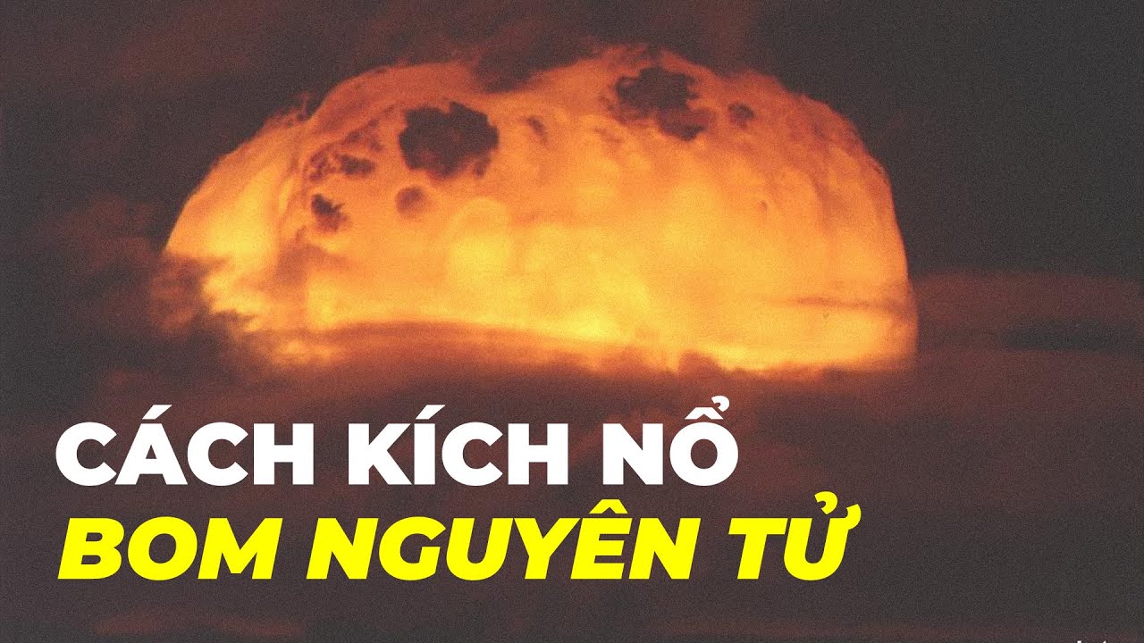 Cơ Chế Kích Nổ Bom Nguyên Tử - YouTube