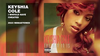 Keyshia Cole - I Should Have Cheated (2023 Remastered)