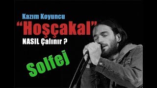 BAĞLAMA DERSİ Kazım Koyuncu Hoşçakal- İşte Gidiyorum NASIL Çalınır? Bağlama Solfeji Resimi