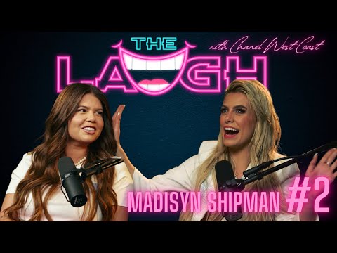 Madisyn Shipman | The Laugh with Chanel West Coast #2