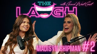 Madisyn Shipman | The Laugh with Chanel West Coast #2