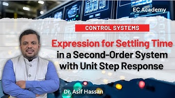 Expression for Settling Time in Second-Order System with Unit Step Response | EC Academy