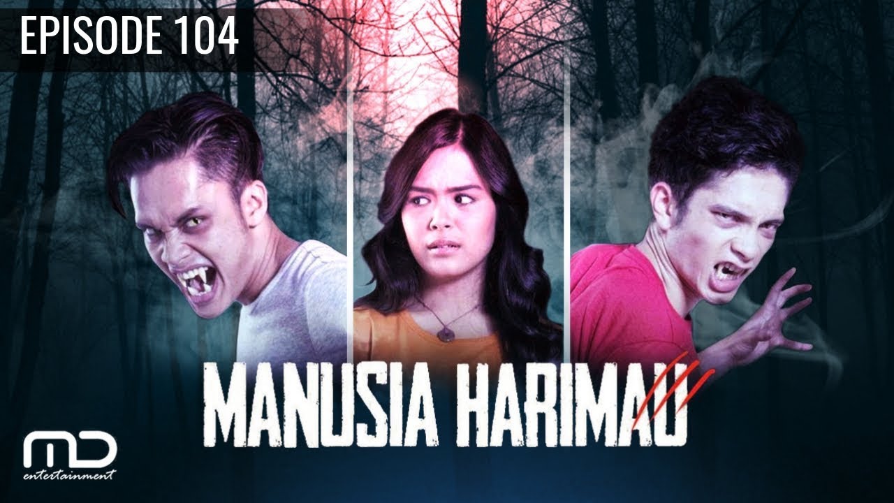 Manusia Harimau - Episode 104