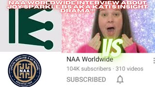 NAA WORLDWIDE INTERVIEW AND JOY SPARKLE BS AKA KATI'S INSIGHT!! DRAMACAST LIVE!!