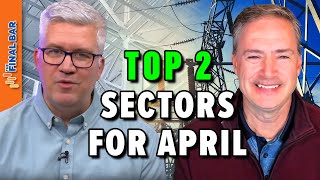 Top Two Sectors to Watch in April 2024