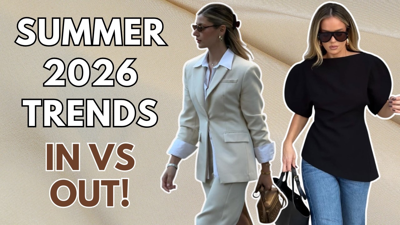 7 Outdated Styles to Retire in Summer 2026