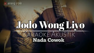 KARAOKE AKUSTIK - JODO WONG LIYO | Nada cowok