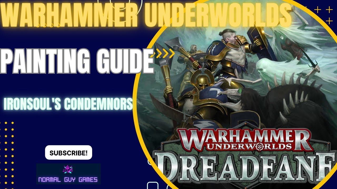 Warhammer Underworlds Dreadfane - Painting Ironsoul's Condemnors