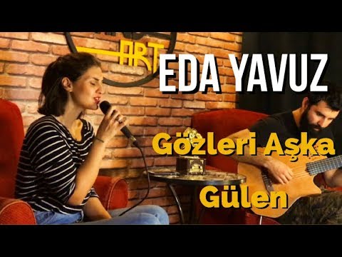 Eda Yavuz - Gözleri Aşka Gülen ( Cover )