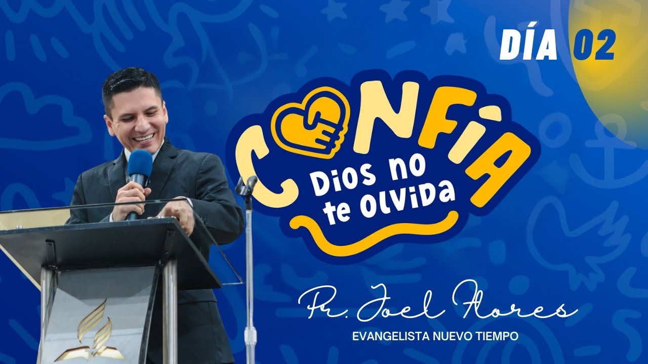 Pr Joel Flores - Confía en Dios - Día 02