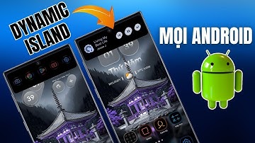 Dynamic Island Trên Android - Thanh Ứng Dụng Nhanh & Điều Khiển Âm Nhạc