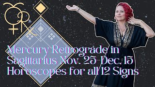 Mercury Retrograde in Sagittarius November 25-December 15, 2024: Horoscopes for all 12 Zodiac Signs