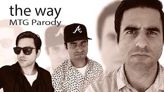 The Way (MTG Parody)