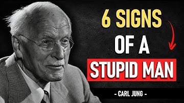 ⚠️ Carl Jung 6 Signs You’re Dealing with a Stupid Man