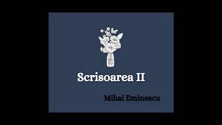 Scrisoarea II - de Mihai Eminescu (1881)