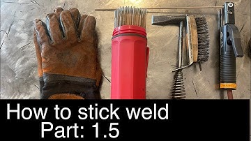 How to stick weld 👨🏻‍🏭: Intro to Arc welding for beginners (Series Part 1.5)