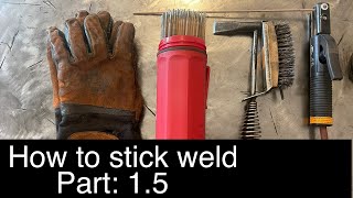 How to stick weld 👨🏻‍🏭: Intro to Arc welding for beginners (Series Part 1.5)