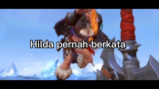 Hilda pernah berkata| Story' MLBB