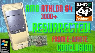 AMD Athlon 64 3000+ Resurrection from E-Waste Complete!