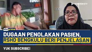 [LIVE] Dugaan Penolakan Pasien, RSHD Bengkulu Beri Penjelasan | NTV PRIME