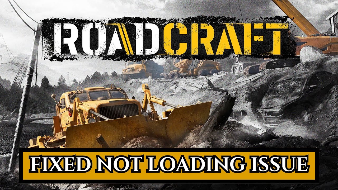 How To Fix RoadCraft Not Loading issue on PC #roadcraft #notloading ...