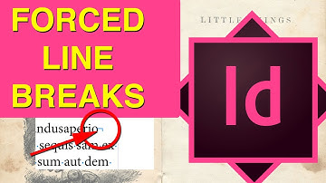[Legacy Video] How to Manage Forced Line Breaks in Adobe Indesign