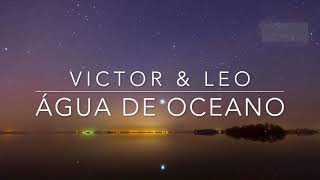 🌐  Victor & Leo - Água de Oceano (LEGENDADO) 2011