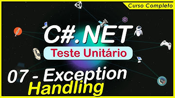 Exception Handling - Teste Unitário com C# - Parte 07 - Curso Completo