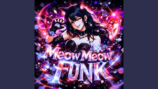 Meow Meow Funk (Over Slowed) - SLASHX