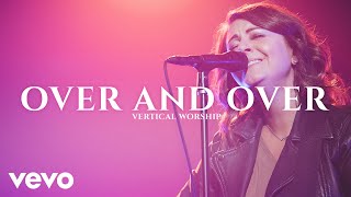 Video-Miniaturansicht von „Vertical Worship - Over and Over“