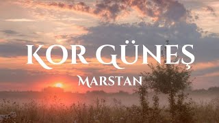 Marstan - Kor Güneş (Şarkı Sözleri) #şarkısözleri #marstan Resimi