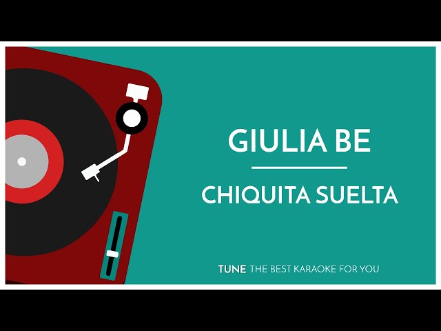 Giulia Be - chiquita suelta | (Karaoke Version) class=