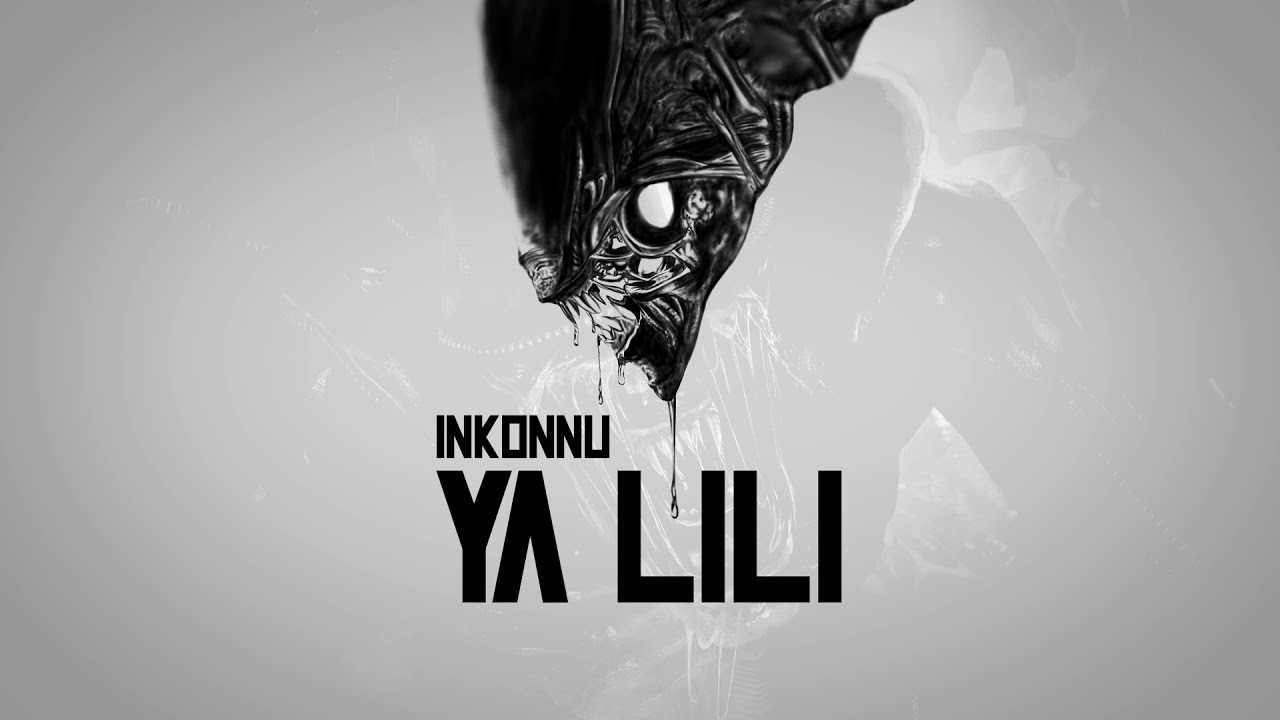 Inkonnu   YA LILI Official Audio