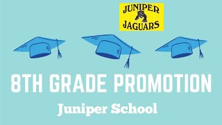 2026 Juniper School's Grade 8 Promotion Ceremony