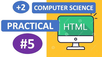 #5 – HTML  Practicals | Plus Two Computer Science Practical Examination | Study Tips