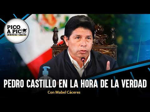 Pedro Castillo en la hora de la verdad | Pico a Pico con Mabel Cáceres