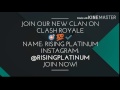 Rising Platinum A New Clan On Clash Royale 2016