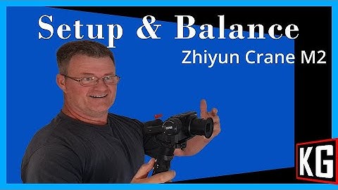 Zhiyun Crane M2 Initial Setup & Balance