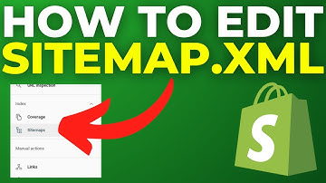 How To Edit Sitemap.xml In Shopify (2025)