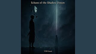 Famous Echoes of the Shadow Dream Wealth
