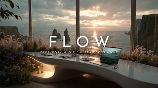 Deep Work Music ~ Ultra Focus Music & Flow State Music | No Distraction Music Ambient 2026