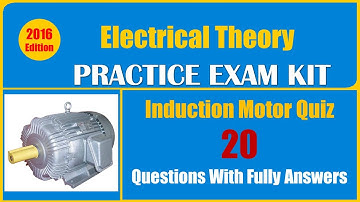 Induction Motor Quiz Questions (20 Questions With Fully Answers)