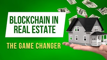 Blockchain in Real Estate: The Game Changer