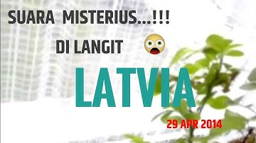 MENGERIKAN....!!!! SUARA MISTERIUS DARI LANGIT LATVIA