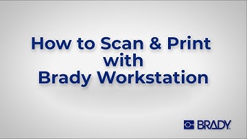 Brady Workstation: How to use Scan & Print app