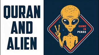 Does The Quran Support Alien - Animated
