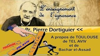 Le Pr.Dortiguier nous parle de Toulouse -Tel Aviv, et de Mr.Bachar el-Assad. Remix