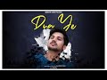 Dua ye official mandhir singh  latest hindi song 2020